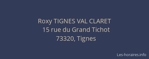 Roxy TIGNES VAL CLARET