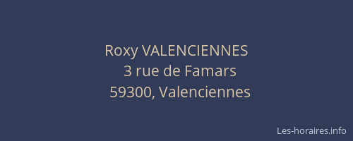Roxy VALENCIENNES