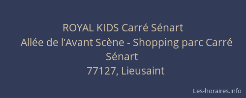 ROYAL KIDS Carré Sénart