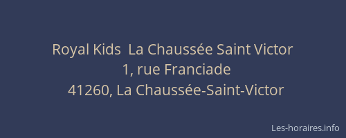 Royal Kids  La Chauss&eacute;e Saint Victor