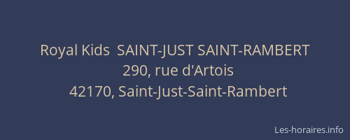 Royal Kids  SAINT-JUST SAINT-RAMBERT