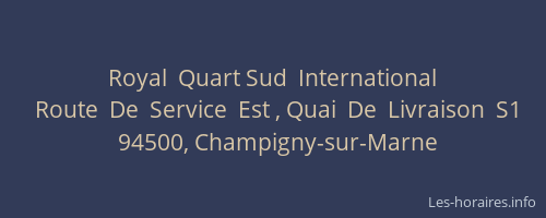 Royal  Quart Sud  International