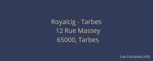 Royalcig - Tarbes