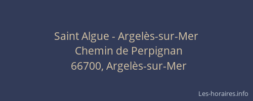 Saint Algue - Argelès-sur-Mer