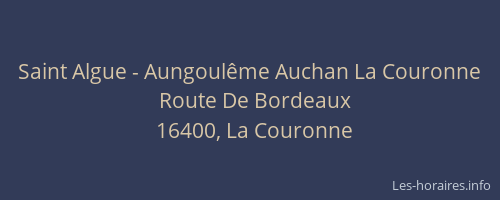 Saint Algue - Aungoul&ecirc;me Auchan La Couronne