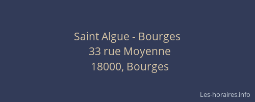 Saint Algue - Bourges