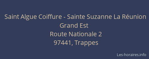 Saint Algue Coiffure - Sainte Suzanne La Réunion Grand Est