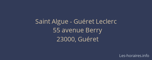 Saint Algue - Guéret Leclerc
