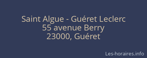 Saint Algue - Guéret Leclerc