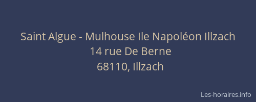 Saint Algue - Mulhouse Ile Napol&eacute;on Illzach