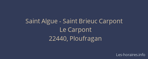 Saint Algue - Saint Brieuc Carpont