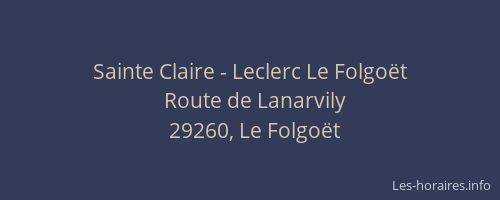 Sainte Claire - Leclerc Le Folgoët