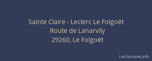 Sainte Claire - Leclerc Le Folgo&euml;t