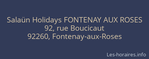 Salaün Holidays FONTENAY AUX ROSES