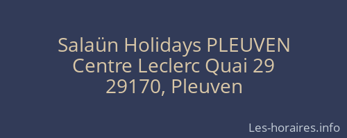 Salaün Holidays PLEUVEN