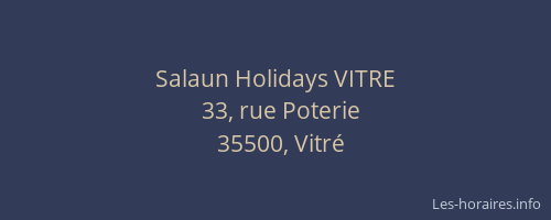 Salaun Holidays VITRE