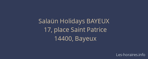 Sala&uuml;n Holidays BAYEUX