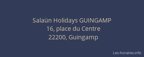 Sala&uuml;n Holidays GUINGAMP