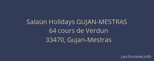 Sala&uuml;n Holidays GUJAN-MESTRAS