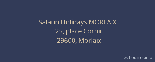 Sala&uuml;n Holidays MORLAIX