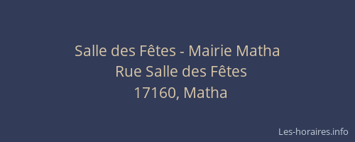 Salle des F&ecirc;tes - Mairie Matha