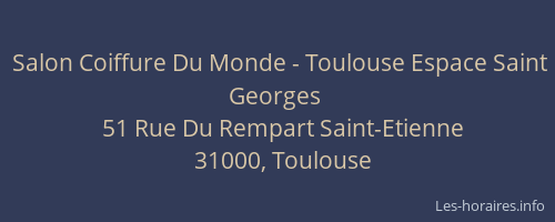 Salon Coiffure Du Monde - Toulouse Espace Saint Georges