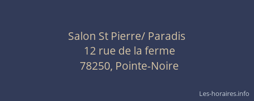 Salon St Pierre/ Paradis