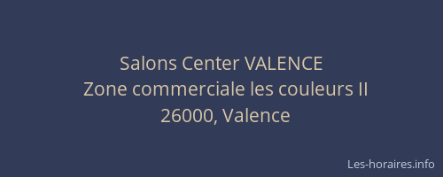 Salons Center VALENCE
