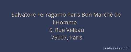 Salvatore Ferragamo Paris Bon Marché de l'Homme