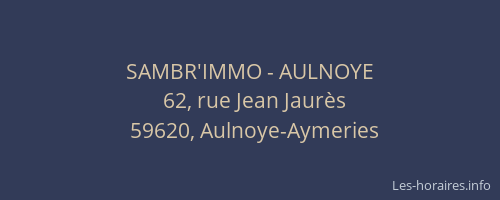 SAMBR'IMMO - AULNOYE
