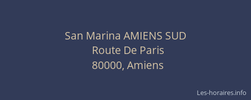 San Marina AMIENS SUD
