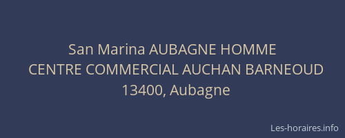 San Marina AUBAGNE HOMME