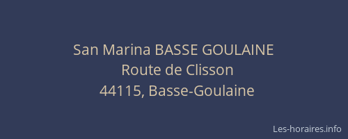 San Marina BASSE GOULAINE