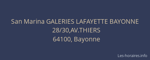San Marina GALERIES LAFAYETTE BAYONNE