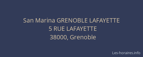 San Marina GRENOBLE LAFAYETTE