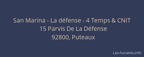 San Marina - La défense - 4 Temps & CNIT