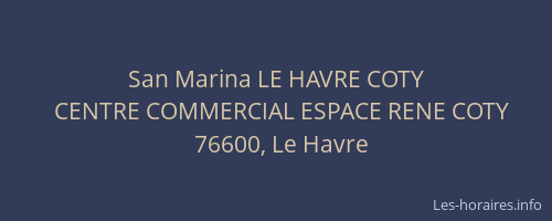 San Marina LE HAVRE COTY