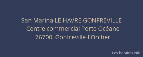 San Marina LE HAVRE GONFREVILLE