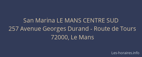 San Marina LE MANS CENTRE SUD