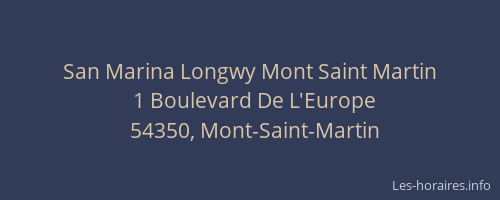 San Marina Longwy Mont Saint Martin