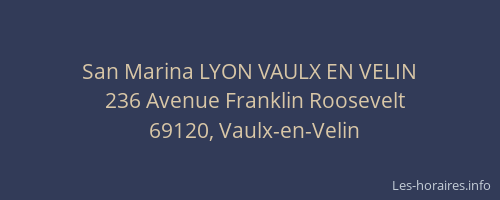 San Marina LYON VAULX EN VELIN