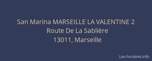 San Marina MARSEILLE LA VALENTINE 2
