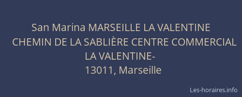 San Marina MARSEILLE LA VALENTINE
