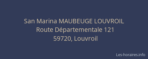 San Marina MAUBEUGE LOUVROIL