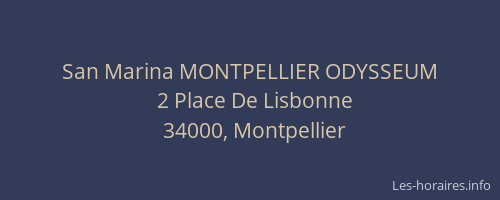 San Marina MONTPELLIER ODYSSEUM