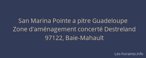 San Marina Pointe a pitre Guadeloupe