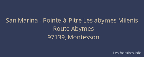 San Marina - Pointe-&agrave;-Pitre Les abymes Milenis