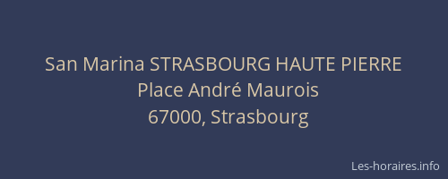 San Marina STRASBOURG HAUTE PIERRE