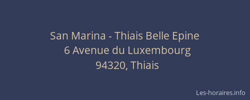 San Marina - Thiais Belle Epine