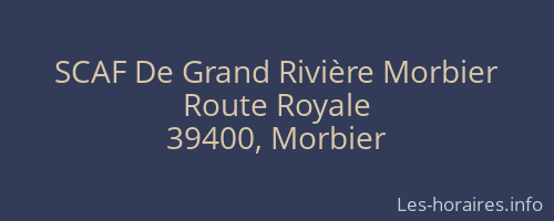 SCAF De Grand Rivière Morbier